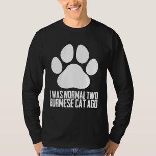 Burmese cats Burmese mom Burmese kitten 2 T-Shirt