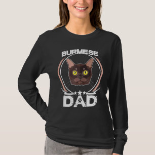 Burmese Dad For Cat Owners Cool Fathers Day Tee