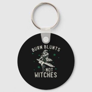 Burn Blunts Not Witches Funny Weed Smoker Stoner Key Ring