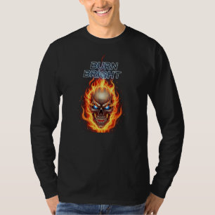Burn Bright Flaming Skull Art T-Shirt