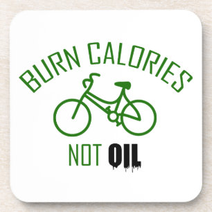 Burn Calories Not Oil Coaster
