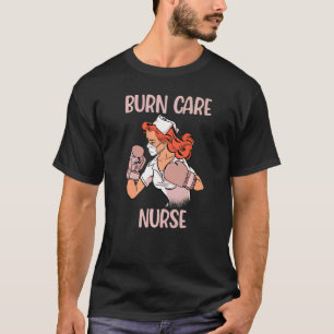 Burn Care Nurse Boxing Gloves Fighter T-Shirt