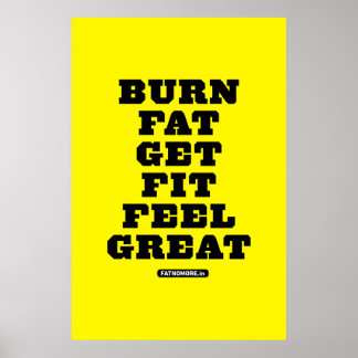 BURN FAT - GET FIT - FEEL GREAT Fitness Motivation Poster