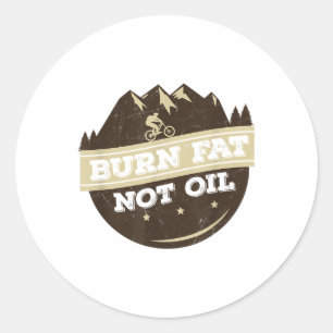 Burn Fat Not Oil Mountain Bike Mtb Environmental P Classic Round Sticker