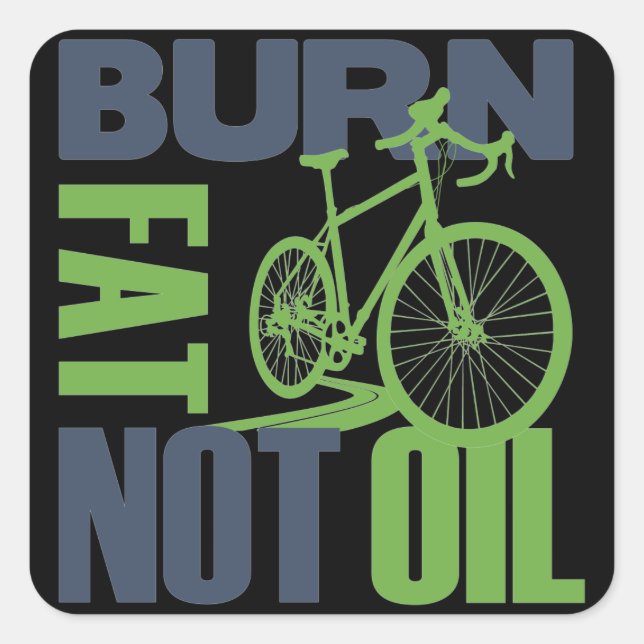Burn Fat Not Oil Square Sticker (Front)