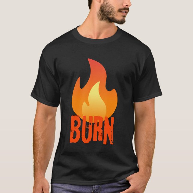 Burn fire tshirt  (Front)