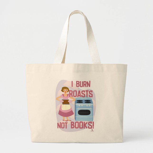 Burn Roasts Not Books Sassy Housewife Author Large Tote Bag (Front)