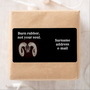 Burn rubber not your soul. Personalised