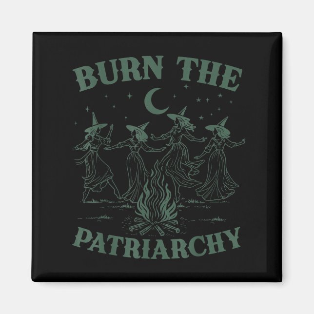 Burn The Patriarchy Witch Funny Feminist Halloween Magnet (Front)