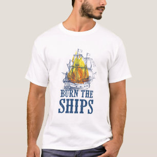 Burn the ships, For King and Country fan art T-Shirt