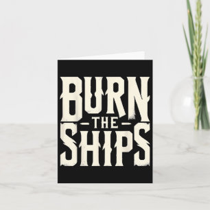Burn The Ships Patriotic 4th Of July Independence  Card