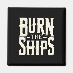 Burn The Ships Patriotic 4th Of July Independence Magnet