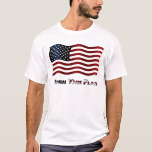 Burn This Flag T-Shirt