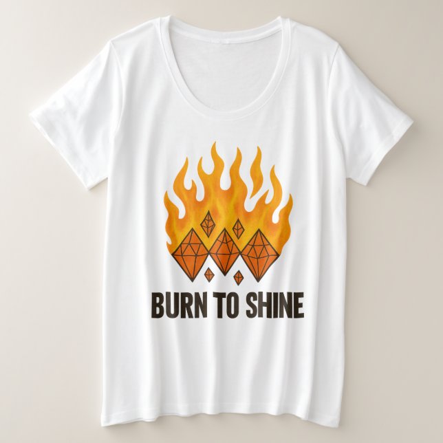Burn to Shine Plus Size T-Shirt (Design Front)