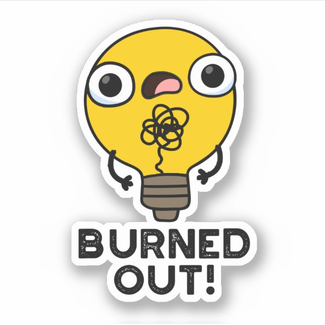 Burned Out Funny Bulb Pun  (Front)