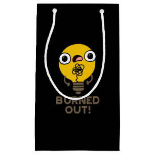Burned Out Funny Bulb Pun Dark BG Small Gift Bag