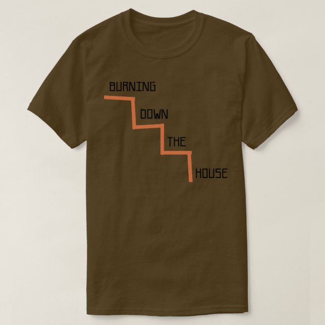 Burning Down The House black T-Shirt (Design Front)