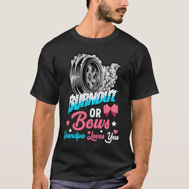 Burnout or Bows Gender Reveal Baby Announcement Gr T-Shirt (Front)