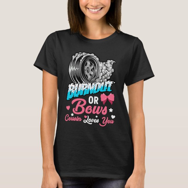 Burnout or Bows Gender Reveal Baby Announcement Pa T-Shirt (Front)