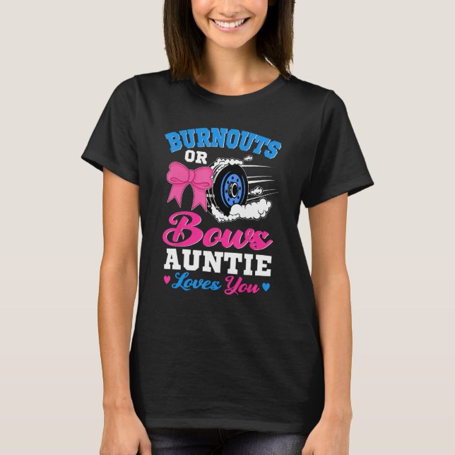 Burnouts or Bows Auntie Loves You Gender Reveal Pi T-Shirt (Front)