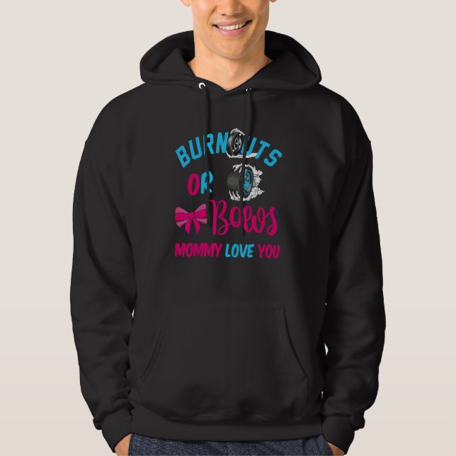 Burnouts or Bows Baby Gender Reveal Mommy Loves Yo Hoodie (Front)