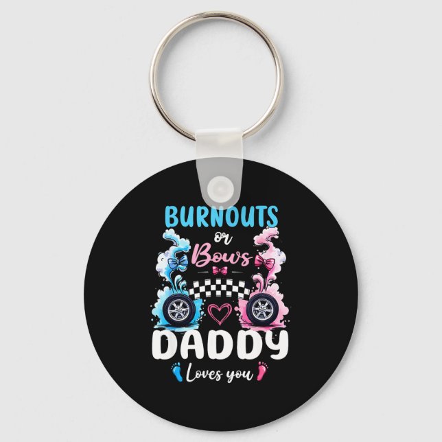 Burnouts Or Bows Daddy Love You Gender Reveal Anno Key Ring (Front)