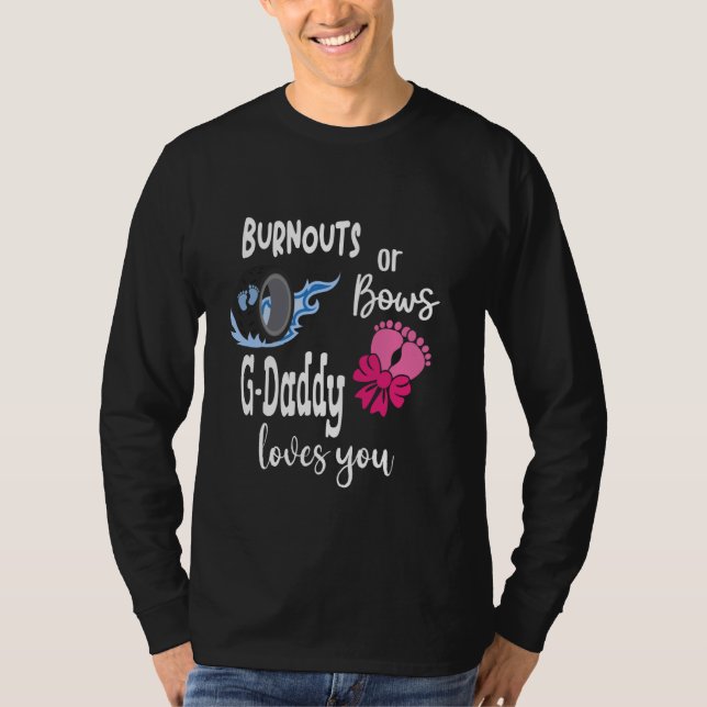 Burnouts or Bows G-Daddy Loves You Special Grandpa T-Shirt (Front)