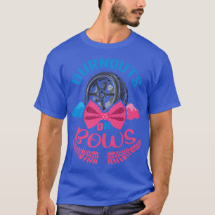 Burnouts or Bows Gender Reveal Baby Party Announce T-Shirt