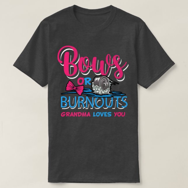 Burnouts or Bows Gender Reveal Baby Party Announce T-Shirt (Design Front)