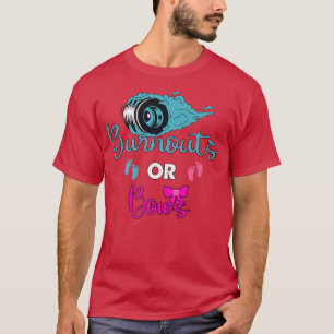 Burnouts or Bows Gender Reveal party Idea for mum  T-Shirt