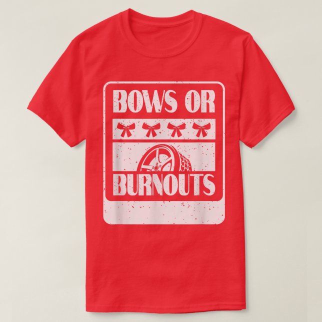 Burnouts Or Bows Gender Reveal Party T-Shirt (Design Front)