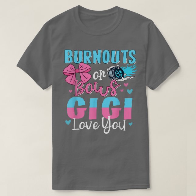 Burnouts Or Bows Gigi Loves You Gender Reveal Gran T-Shirt (Design Front)