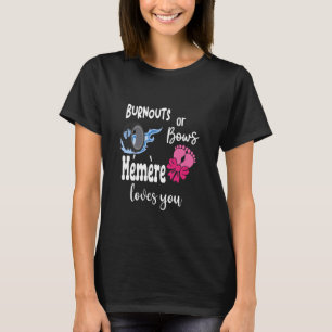 Burnouts or Bows Mémère Loves You French Canadian  T-Shirt