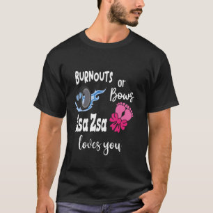 Burnouts or Bows Zsa Zsa Loves You Poland Polish G T-Shirt