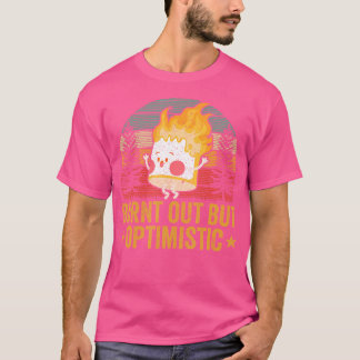 Burnt Out But Optimistic Camper Marshmallow Camp T-Shirt