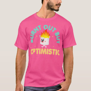 Burnt Out But Optimistic Funny Marshmallow Retro C T-Shirt