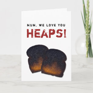 Burnt toast Mother’s Day card