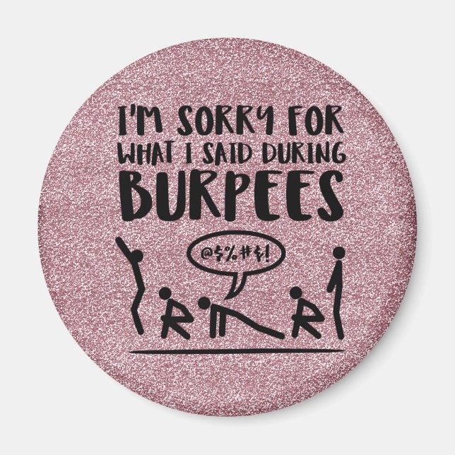 Burpee Sorry (glitter) Magnet (Front)