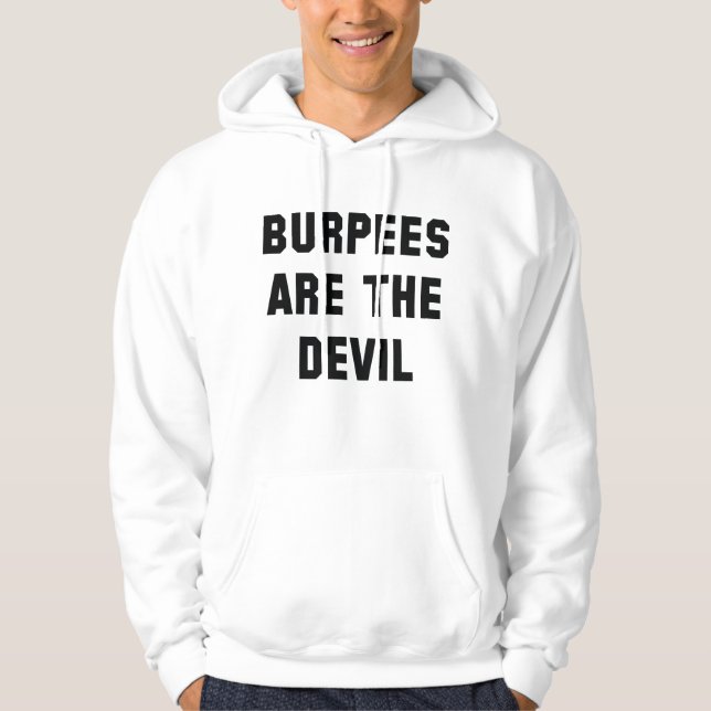 Burpees Are The Devil Hoodie (Front)