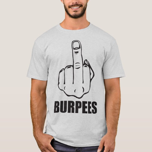 BURPEES - Funny Novelty Workout T-Shirt (Front)