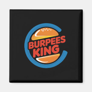 Burpees King Cardio Gym Bodybuilding Burger Lover Magnet