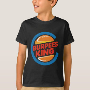 Burpees King Cardio Gym Bodybuilding Burger Lover T-Shirt