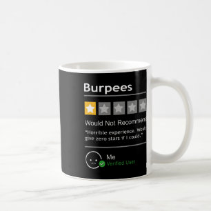 Burpees Would Not Recommend Men Women Gift Funny W Coffee Mug