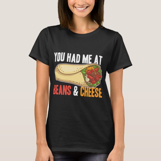 Burrito Beans Cheese Cool Mexican Taco T-Shirt (Front)