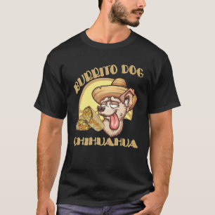 Burrito Dog S Mexican T Food Cute Chihuahua T-Shirt