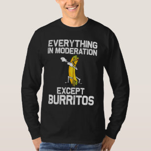 Burrito For Men Women Burritos Taco Salsa Mexican T-Shirt