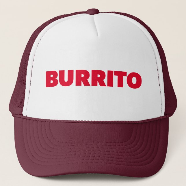 BURRITO fun slogan trucker hat (Front)