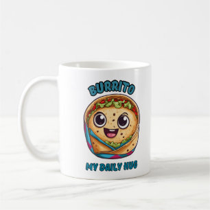 Burrito My Daily Hug Coffee Mug