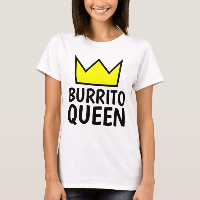 BURRITO QUEEN T-shirts (Front)
