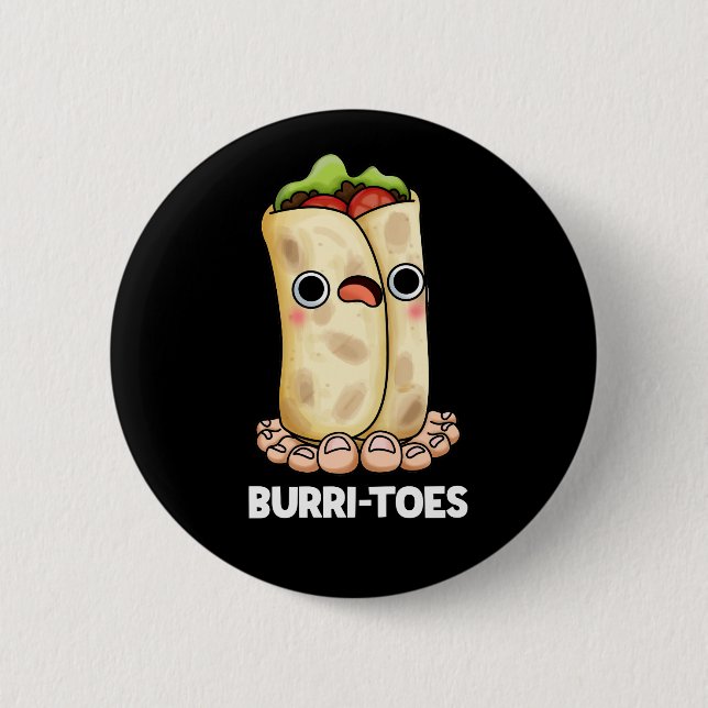 Burritoes Funny Burrito  Pun Dark BG 6 Cm Round Badge (Front)